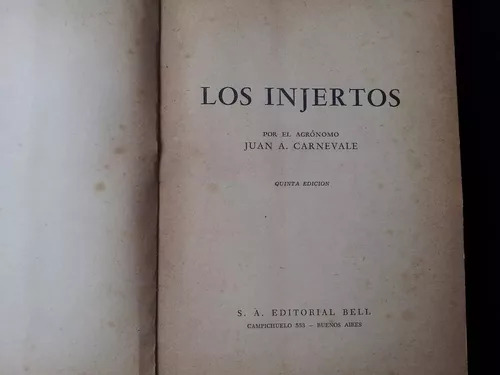 Juan A. Carnevale: Los Injertos