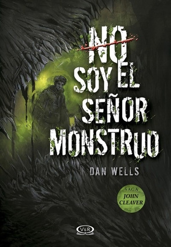 No Soy El Señor Monstruo (sagas John Cleaver) - Dan Wells