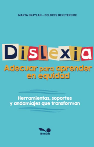 Dislexia. Adecuar Para Aprender En Equidad, Bereterbide D.