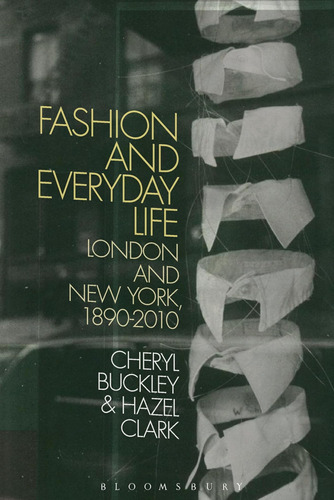 Libro: Fashion And Everyday Life: London And New York