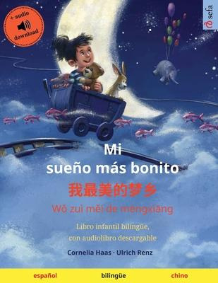 Libro Mi Sueno Mas Bonito - Æ¿¿æ¿¿ç¾¿ç¿¿æ¢¦ä¹¡ (espanol -...