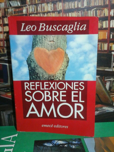 Reflexiones Sobre El Amor, Leo Buscaglia, Autoayuda.