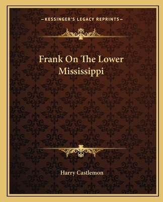 Libro Frank On The Lower Mississippi - Castlemon, Harry