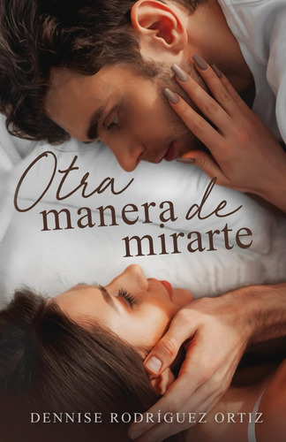 Libro: Otra Manera De Mirarte [miradas 1] (spanish Edition)