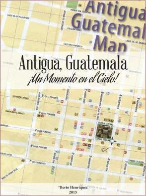 Libro Antigua, Guatemala - Berto Henriquez