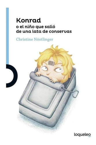 Libro: Konrad O El Niño Que Salió De Una Lata De Conservas. 