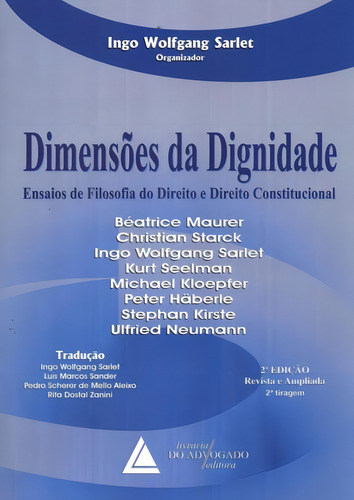 Dimensoes Da Dignidade - Ensaios De Filosofia Do Direito E Direito Constitucional - 2ª Ed., De Lad. Editora Livraria Do Advogado, Capa Mole, Edição 2 Em Português, 2013