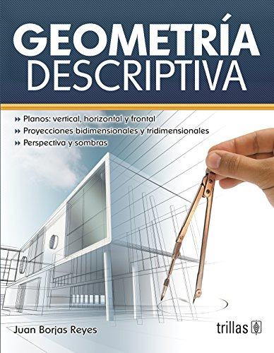 Libro Geometría Descriptiva De Juan Borjas Reyes