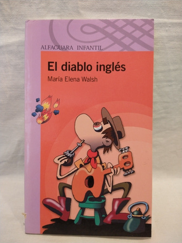 El Diablo Inglés - M. E. Walsh - Alfaguara - B