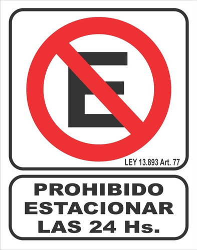 Cartel Prohibido Estacionar Las 24hs  40x45 Cm