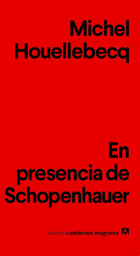 En Presencia De Schopenhauer - Michel Houellebecq