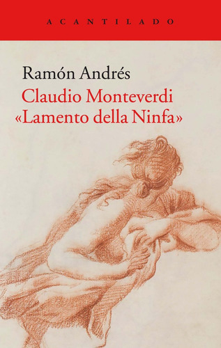 Monteverdi - Lamento Della Ninfa, Ramón Andrés, Acantilado