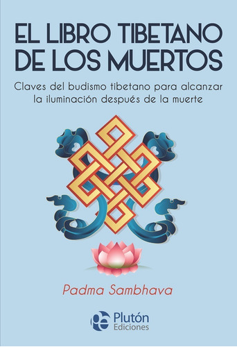 El Libro Tibetano De Los Muertos - Padma Sambhava - Plutón