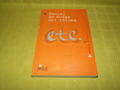 Manual De Dudas Del Idioma - María Teresa Forero - Aique