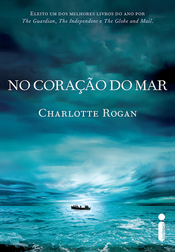 No coração do mar, de Rogan, Charlotte. Editorial Editora Intrínseca Ltda., capa mole em português, 2013