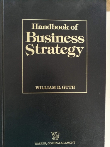Handbook Of Business Strategy - William D. Guth