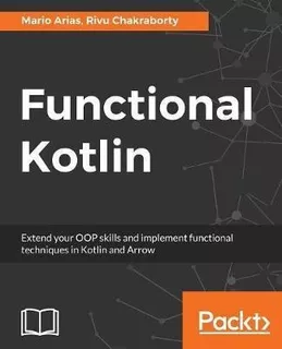 Functional Kotlin - Mario Arias (paperback)