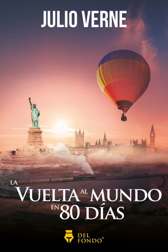 La vuelta al mundo en 80 días, de Verne, Julio., vol. Único. Del Fondo Editorial, tapa blanda, edición 2022 en español, 2019