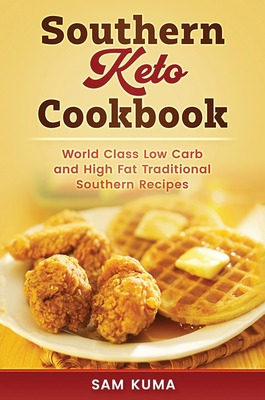 Libro Southern Keto Cookbook: World Class High Fat And Lo...