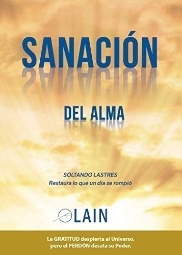 Libro - Sanacion Del Alma - Lain Garcia Calvo