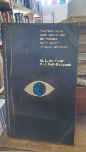 Teorias De La Comuniucacion De Masas - M. L. De Fleur