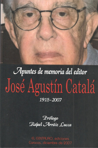 Apuntes De Memoria Del Editor José Agustín Catalá