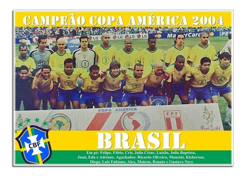 Poster Da Seleção Brasileira -  Copa América 2004 [20x30cm]