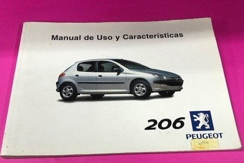 Manual Usuario Peugeot 206 Y Caracterísicas, Buen Estado