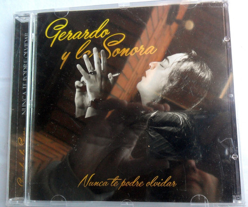 Gerardo Y La Sonora - Nunca Te Podre Olvidar * Cumbia Cd 