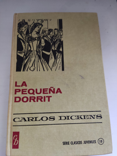 La Pequeña Dorrit Dickens Bruguera Colección Historias