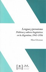 Libro Lengua Y Peronismo 1943-1956- Mara Glozman- Ed B N