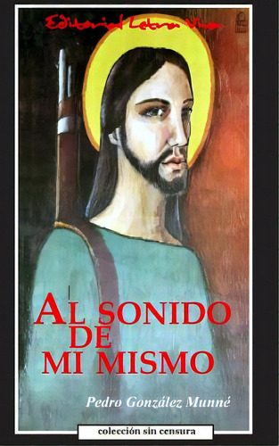 Al Sonido De Mi Mismo, De Gonzalez-munne, Pedro. Editorial Createspace, Tapa Blanda En Inglés