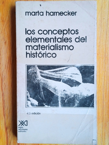 Los Conceptos Del Materialismo Histórico / Marta Harnecker 