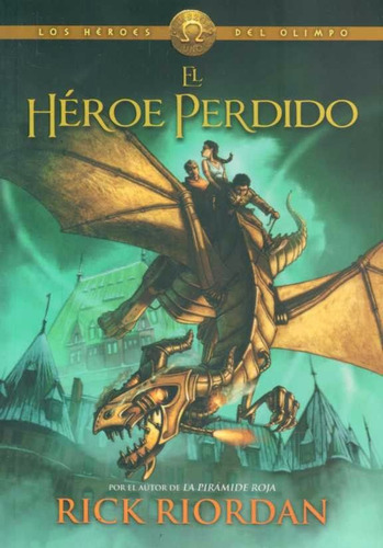 Los Heroes Del Olimpo 1. El Héroe Perdido / Rick Riordan