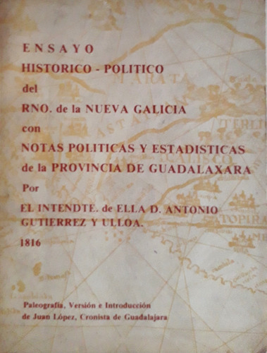Ensayo Histórico-político Del Rno. De La Nva. Galicia