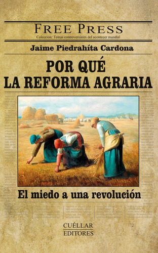 Por Qué La Reforma Agraria
