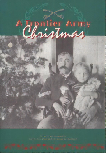 A Frontier Army Christmas, De Cox-paul, Lori A.. Editorial History Of Nebraska, Tapa Blanda En Inglés