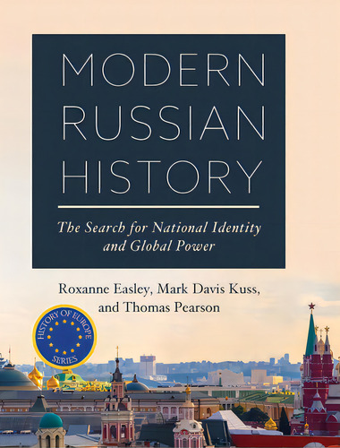 Modern Russian History: The Search For National Identity And Global Power, De Easley, Roxanne. History Of Europe Series, Vol. 1. Editorial Univ Readers, Tapa Dura En Inglés