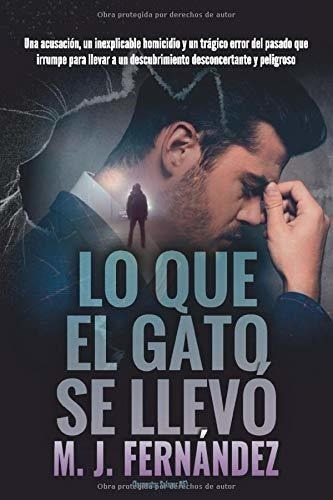 Lo Que El Gato Se Llevo. (inspector Salazar 05)..., De Fernández, M. Editorial Independently Published En Español