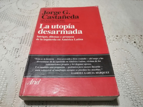 La Utopia Desarmada Jorge G. Castañeda Ariel