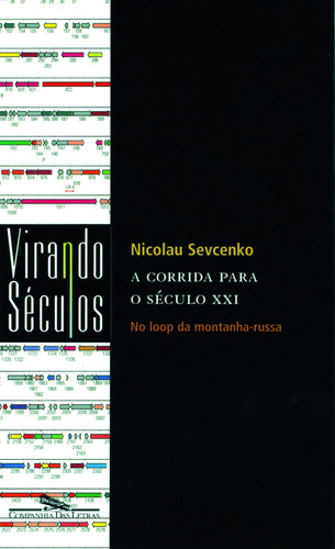 A corrida para o século XXI, de Sevcenko, Nicolau. Editora Schwarcz SA, capa mole em português, 2001