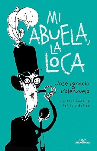 Libro : Mi Abuela La Loca / My Crazy Grandma - Valenzuela,.