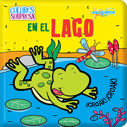 Aqualibros Colores Sorpresa En El Lago editorial Latinbooks en español