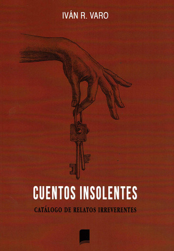 Cuentos Insolentes  -  Romero Varo, Ivan