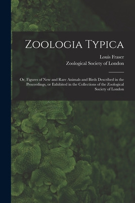 Libro Zoologia Typica; Or, Figures Of New And Rare Animal...