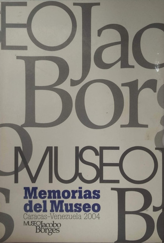 Libro Fisico Memorias Del Museo Jacobo Borges