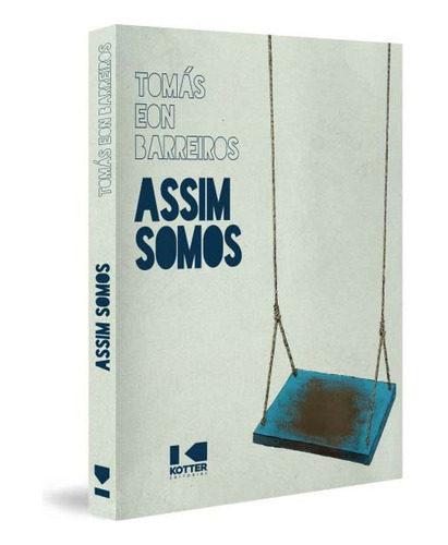 Livro Assim Somos, De Tomás Eon Barreiros (). Editora Kotter Editorial, Capa Mole Em Português, 2021