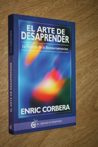 El Arte De Desaprender - Enric Corbera (Usado)