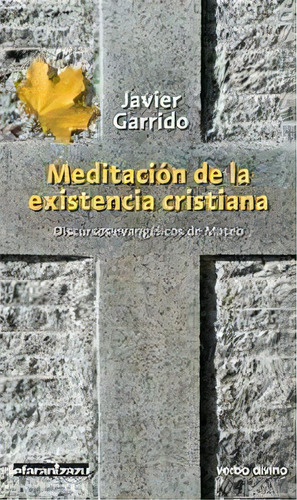 Meditaciãâ³n De La Existencia Cristiana, De Garrido Goitia, Javier. Editorial Verbo Divino, Tapa Dura En Español