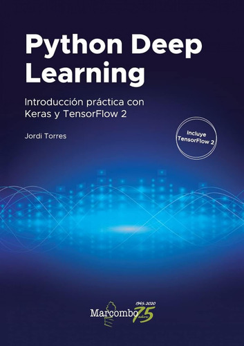 Libro: Python Deep Learning: Introducción Práctica Con Keras